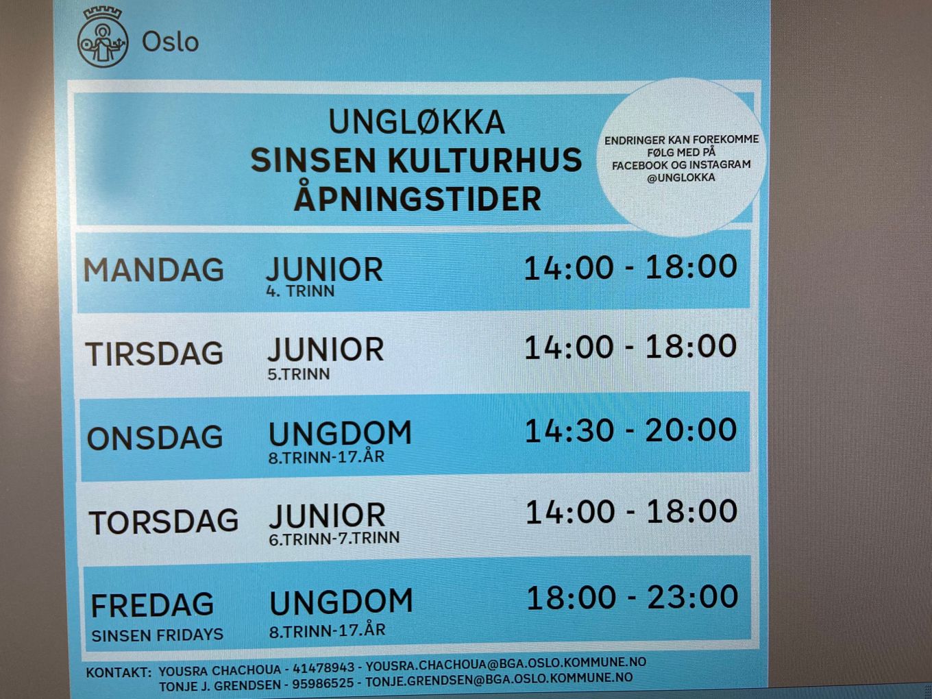 Her er åpningstidene til Sinsen Kulturhus. Her er åpningstidene til Sinsen Kulturhus.